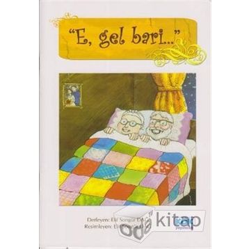E, Gel Bari... - Elif Songür Dağ