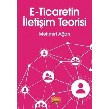 E-Ticaretin İletişim Teorisi - Mehmet Ağan