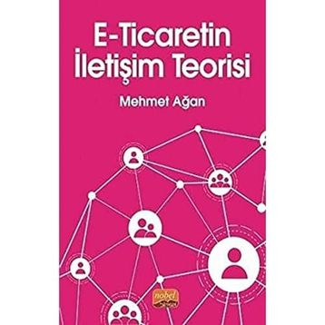 E-Ticaretin İletişim Teorisi - Mehmet Ağan