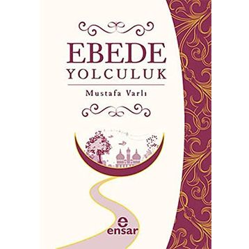 EBEDE YOLCULUK - MUSTAFA VARLI