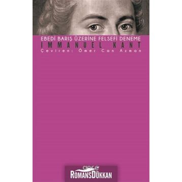 Ebedi Barış Üzerine Felsefi Deneme - Immanuel Kant