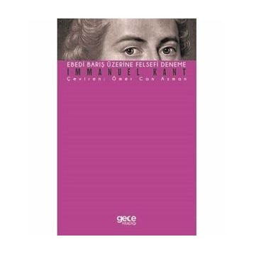 Ebedi Barış Üzerine Felsefi Deneme - Immanuel Kant