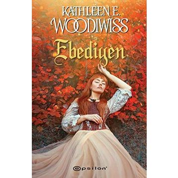 Ebediyen - Kathleen E. Woodiwiss