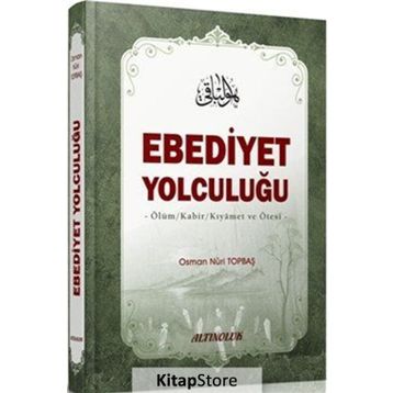 Ebediyet Yolculuğu - Osman Nuri Topbaş