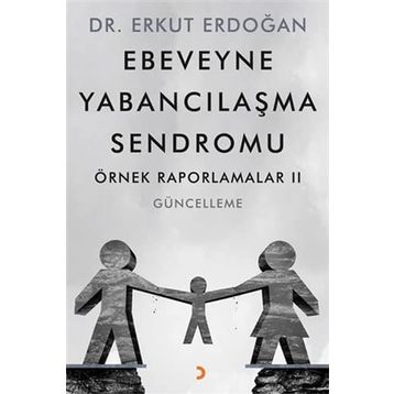 Ebeveyne Yabancılaşma Sendromu - Erkut Erdoğan