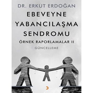 Ebeveyne Yabancılaşma Sendromu - Erkut Erdoğan