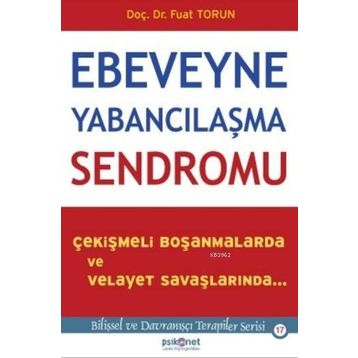 Ebeveyne Yabancılaşma Sendromu - Fuat Torun
