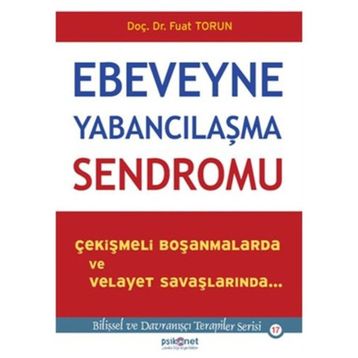 Ebeveyne Yabancılaşma Sendromu - Fuat Torun