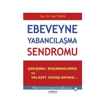 Ebeveyne Yabancılaşma Sendromu - Fuat Torun
