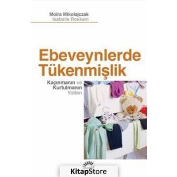 Ebeveynlerde Tükenmişlik - Isabelle Roskam
