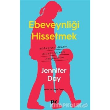 Ebeveynliği Hissetmek - Jennifer Day