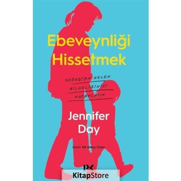 Ebeveynliği Hissetmek - Jennifer Day