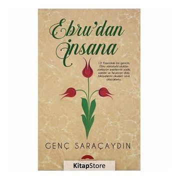 Ebru'dan İnsana - Genç Saraçaydın