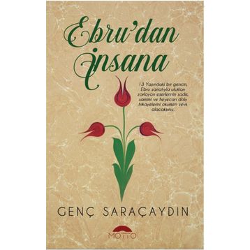 Ebru'dan İnsana - Genç Saraçaydın
