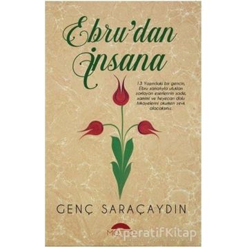 Ebru'dan İnsana - Genç Saraçaydın