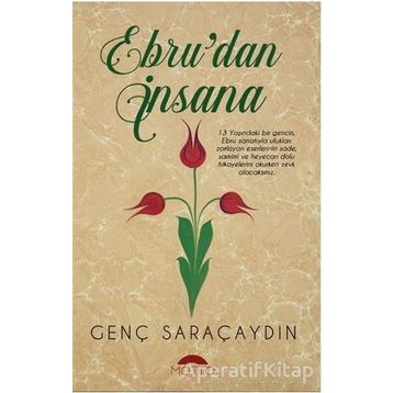 Ebru'dan İnsana - Genç Saraçaydın