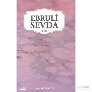Ebruli Sevda - Selma Tuğlu Öner