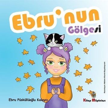 Ebru'nun Gölgesi - Ebru Püsküllüoğlu Kalaycı