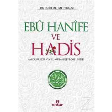 Ebu Hanife Ve Hadis - Fatih Mehmet Yılmaz