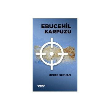 Ebucehil Karpuzu Recep Seyhan