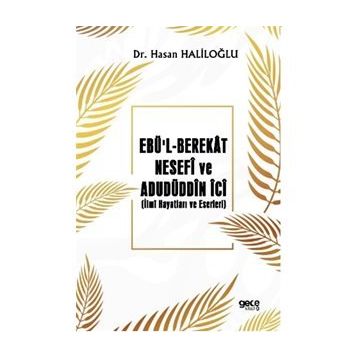 Ebü'l-berekat Nesefi ve Adudüddin İci - Hasan Haliloğlu