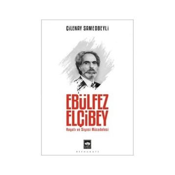 Ebülfez Elçibey - Çilenay Samedbeyli