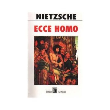 Ecce Homo - Friedrich Nietzsche