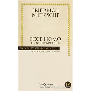 Ecce Homo - Friedrich Wilhelm Nietzsche