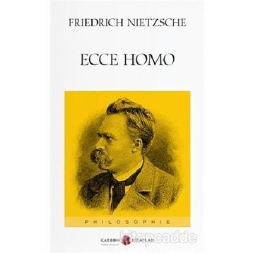 Ecce Homo - Friedrich Wilhelm Nietzsche