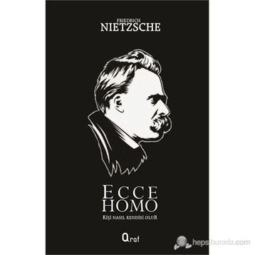 Ecce Homo - Friedrich Wilhelm Nietzsche