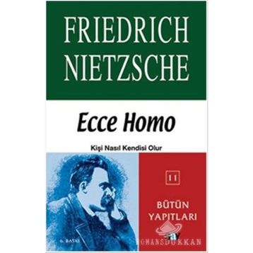 Ecco Homo - Friedrich Wilhelm Nietzsche