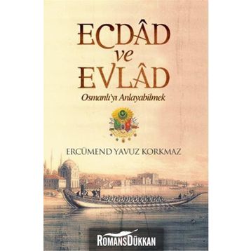 Ecdad ve Evlad - Ercümend Yavuz Korkmaz