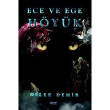 Ece ve Ege - Höyük - Dilek Demir