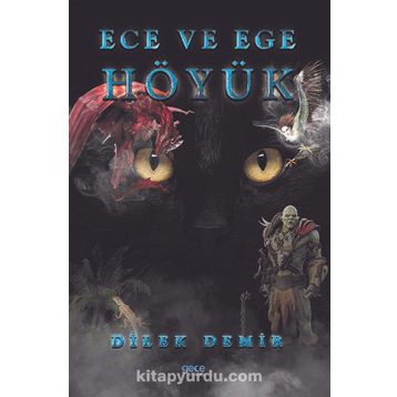 Ece ve Ege - Höyük - Dilek Demir