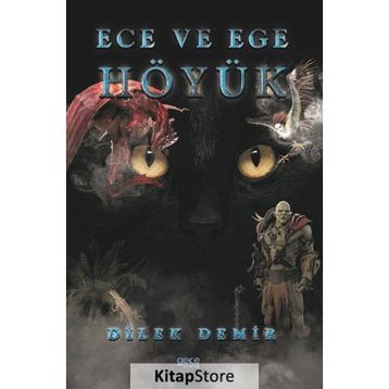 Ece ve Ege - Höyük - Dilek Demir