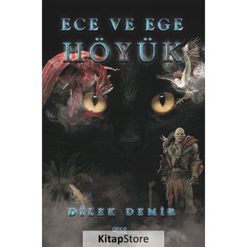 Ece ve Ege - Höyük - Dilek Demir