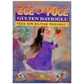 ECE YÜCE İLE NASIL BAŞEDECEK? ECE İLE YÜCE 18 - GÜLTEN DAYIOĞLU