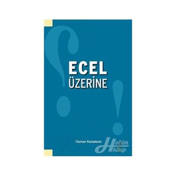 Ecel Üzerine - Osman Karadeniz