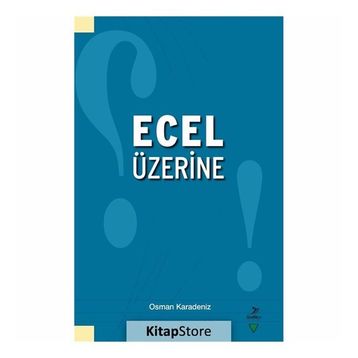 Ecel Üzerine - Osman Karadeniz