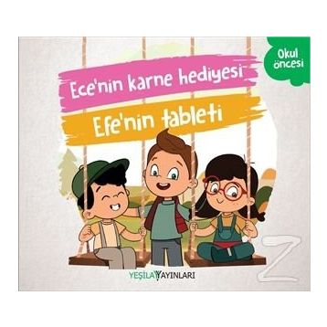 Ece'nin Karne Hediyesi - Efe'nin Tableti - Kolektif