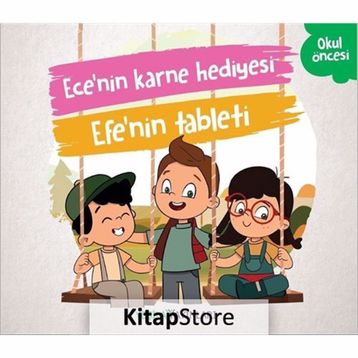 Ece'nin Karne Hediyesi - Efe'nin Tableti - Kolektif