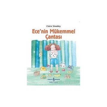 Ece’nin Mükemmel Çantası - Claire Smedley