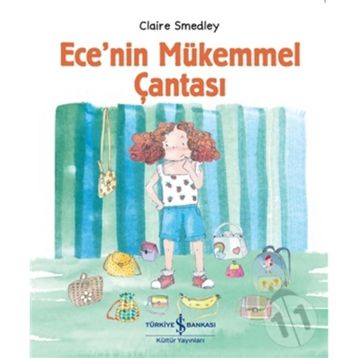 Ece’nin Mükemmel Çantası - Claire Smedley