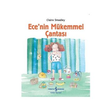 Ece’nin Mükemmel Çantası - Claire Smedley