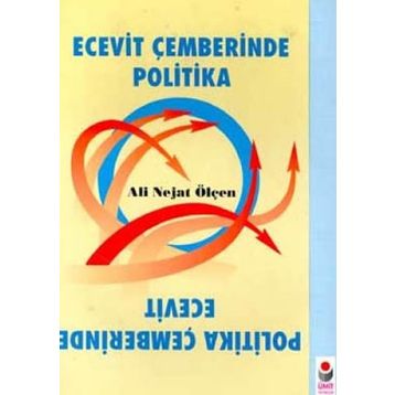 Ecevit Çemberinde Politika-Ali Nejat Ölçen
