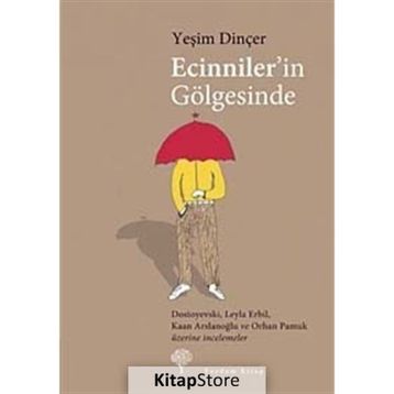 ECINNILER'IN GÖLGESİNDE - YEŞİM DİNÇER