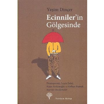 ECINNILER'IN GÖLGESİNDE - YEŞİM DİNÇER