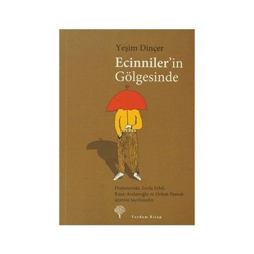 ECINNILER'IN GÖLGESİNDE - YEŞİM DİNÇER