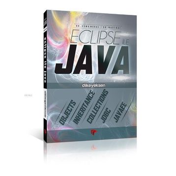 Eclipse ile Java - Esma Meral Dr. Naci Dai Naci Dai