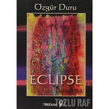 ECLIPSE TUTULMA - ÖZGÜR DURU